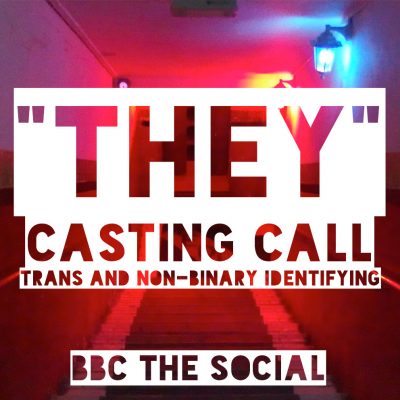 NEW trans BBC The Social web series casting call